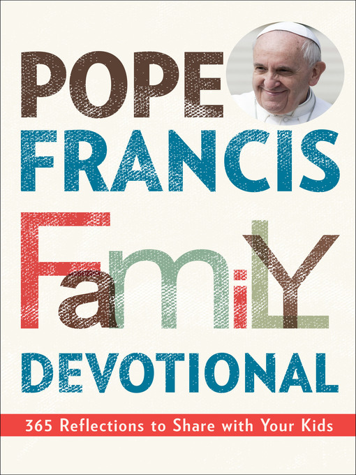 Title details for Pope Francis Family Devotional by Rebecca Vitz Cherico - Available